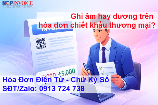 Ghi âm hay dương trên hóa đơn chiết khấu thương mại?